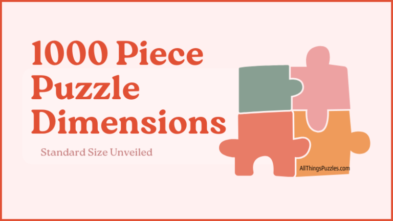1000 Piece Puzzle Dimensions: Standard Size Unveiled