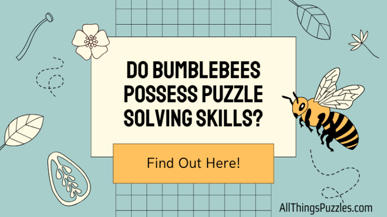 Do Bumblebees Possess Puzzle Solving Skills? Find Out Here