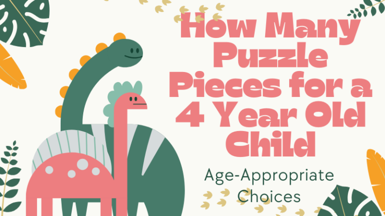How Many Puzzle Pieces for a 4 Year Old Child