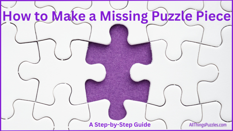 How to Make a Missing Puzzle Piece