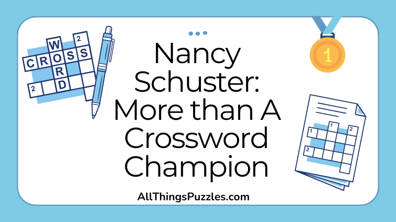 Nancy Schuster More than A Crossword Champion