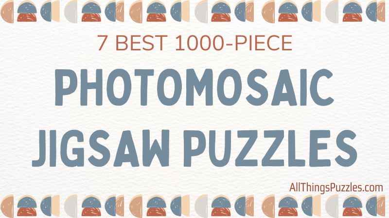 Best Photomosaic Jigsaw Puzzles