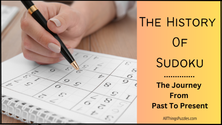 The History of Sudoku: The Journey From Past To Present
