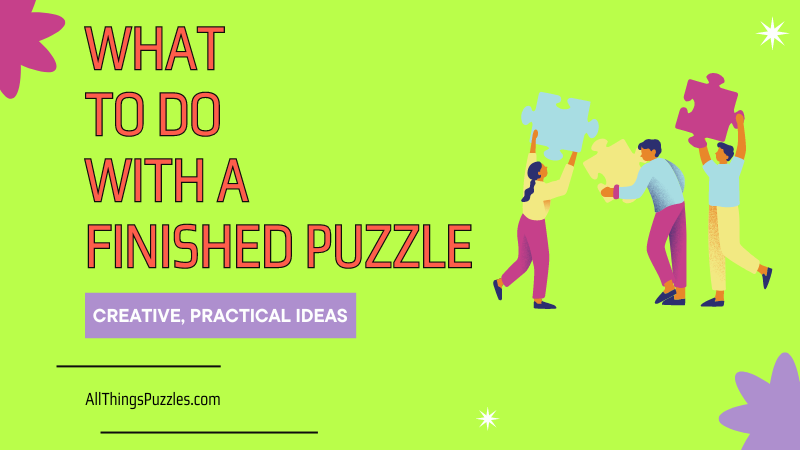 what to do with a finished puzzle: Creative Practical Ideas